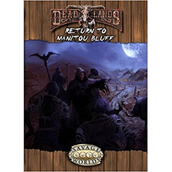 Deadlands: Return to Manitou Bluff (Savage Worlds)