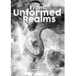 The Cthulhu Hack RPG: From Unformed Realms