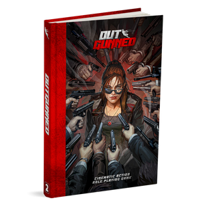 Outgunned RPG: Core Rulebook