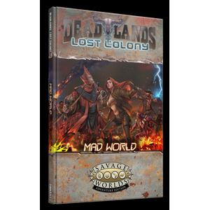 Deadlands: Lost Colony Mad World