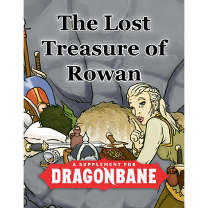 Dragonbane: The Lost Treasure of Rowan