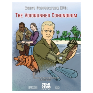 Agent Provocateur RPG: The Voidrunner Conundrum